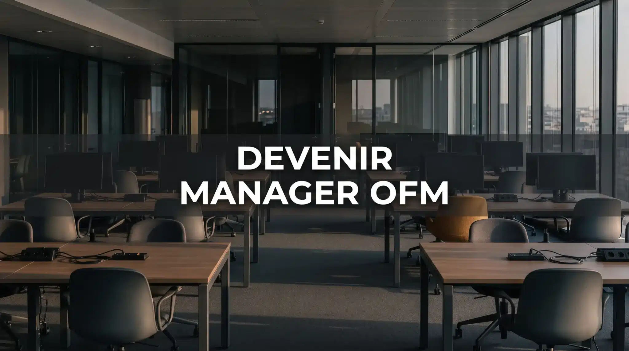 Comment devenir manager OFM ?