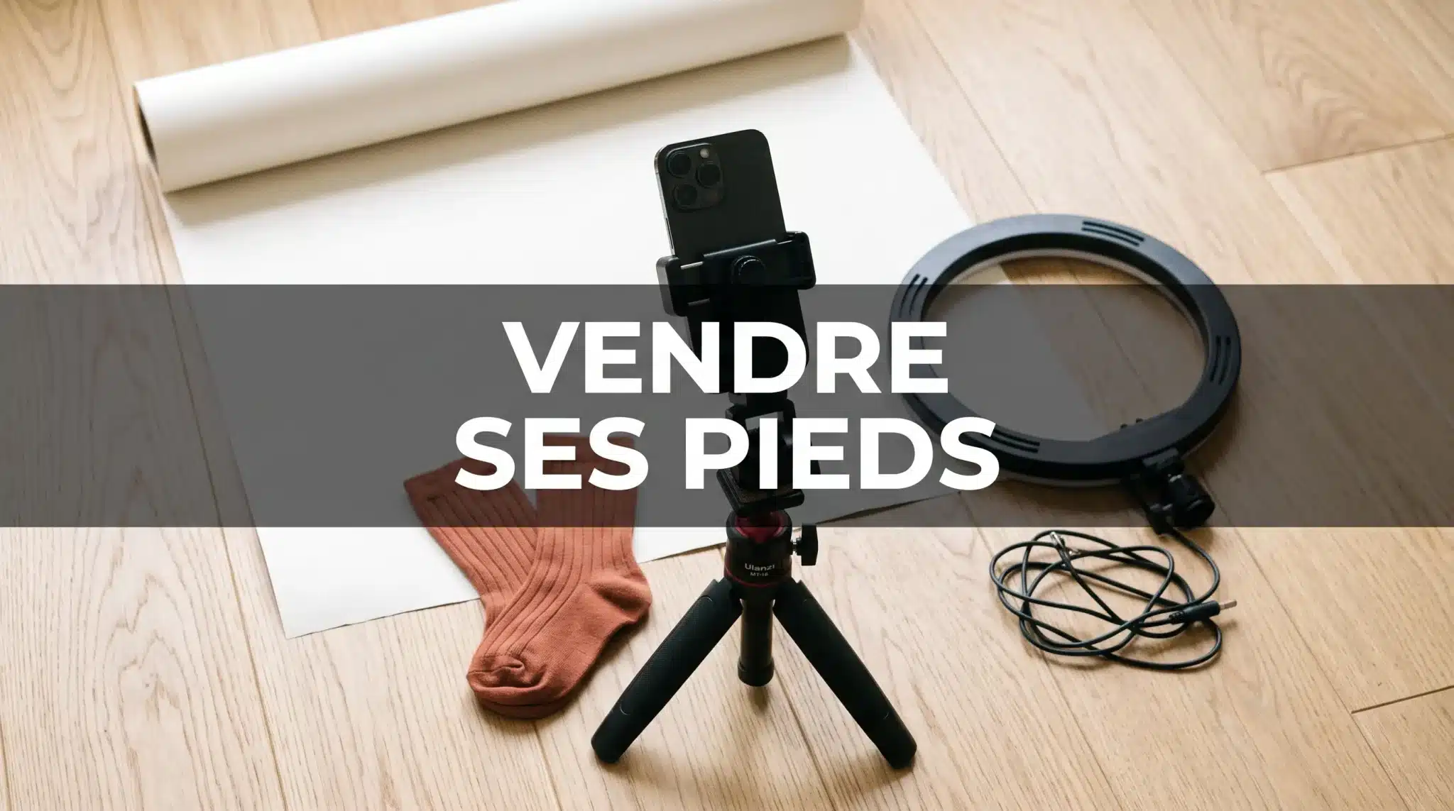 Vendre ses pieds sur Internet : le guide complet