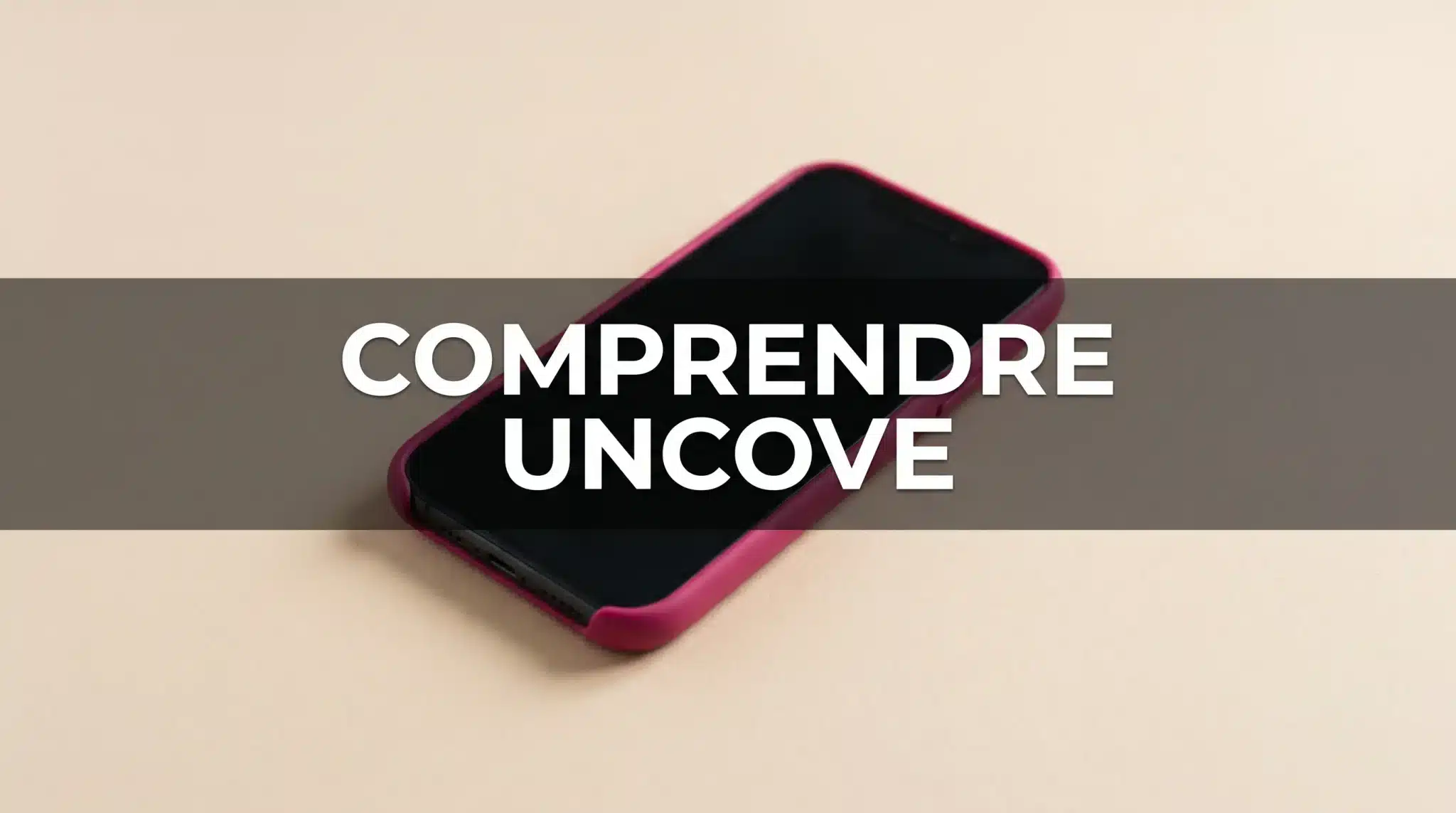 Uncove, c’est quoi ? Avis et fonctionnement